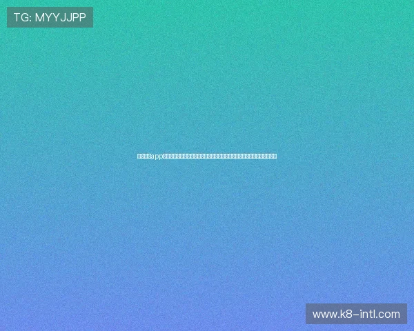 凯发集团app下载官网首页详细操作流程，确保新手用户快速上手畅享丰富游戏娱乐体验